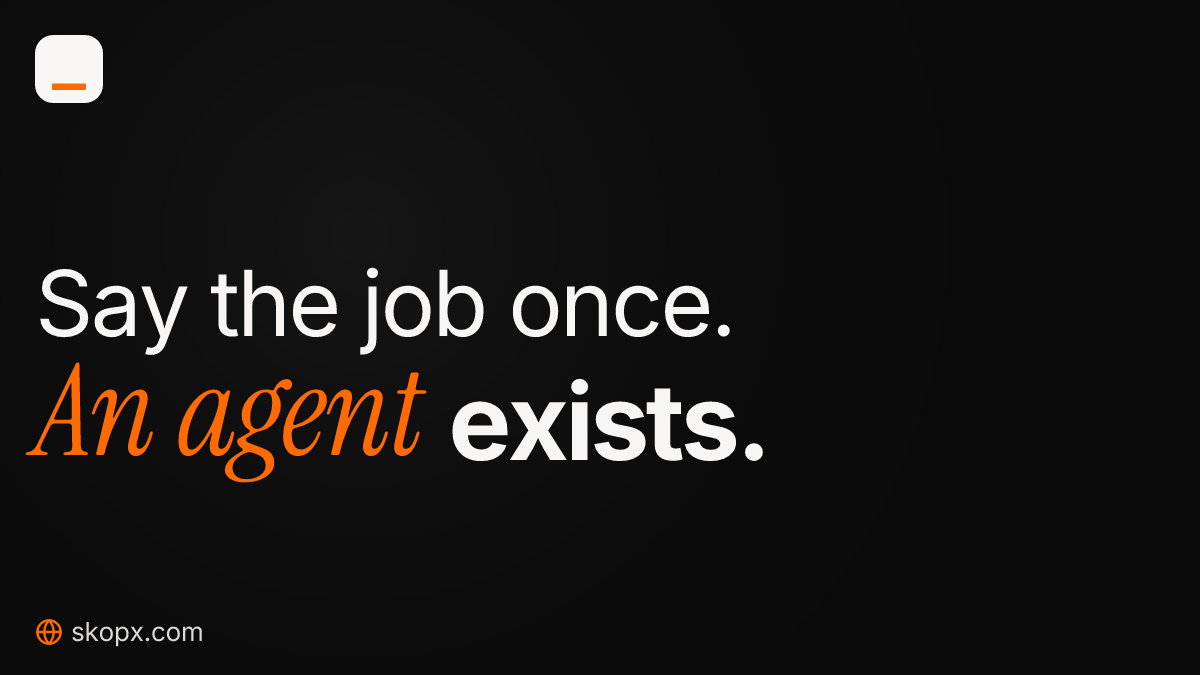 Describe Your Recurring Job in One Sentence and Let Skopx Run It